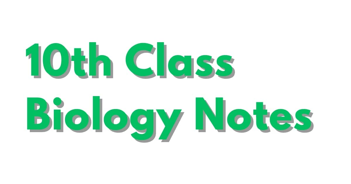 Class 10 Biology Notes