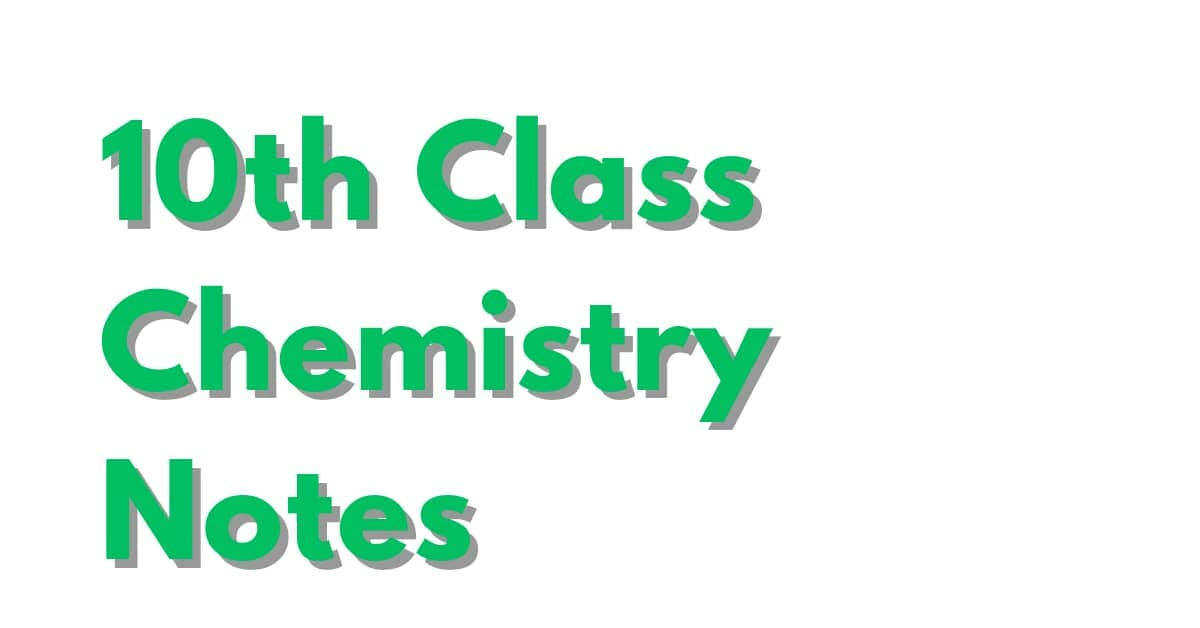 Class 10 Chemistry Notes