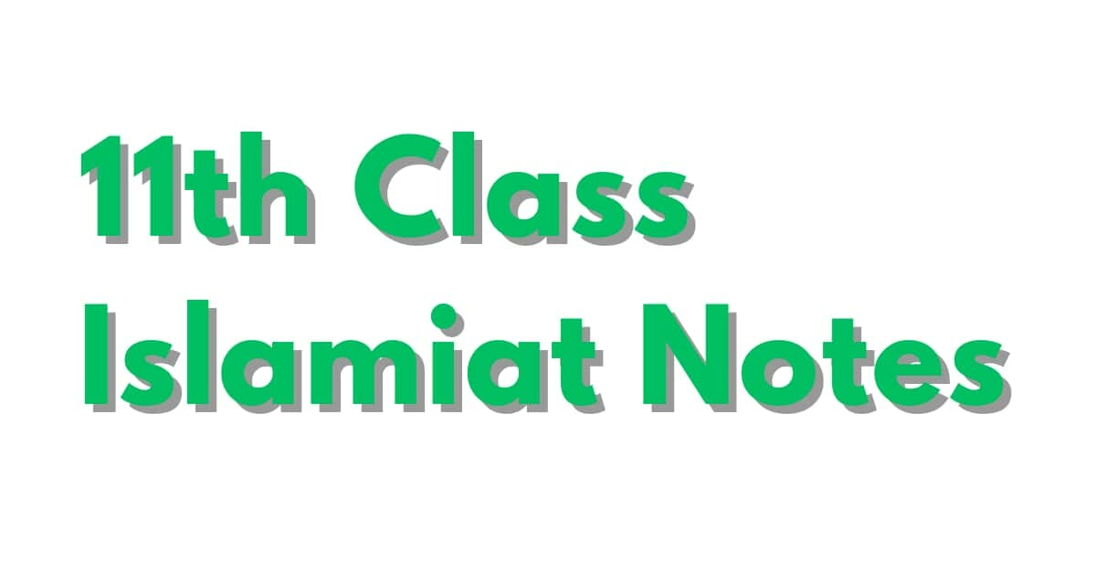 Class 11 Islamiat Notes