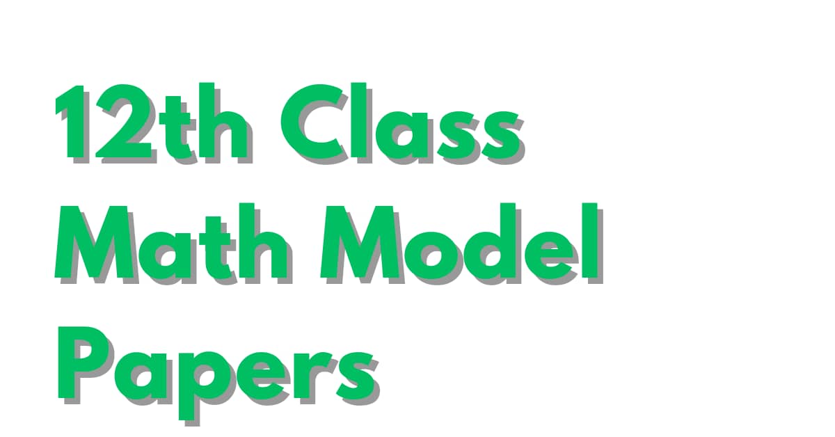 Model Papers 2023 Class 12