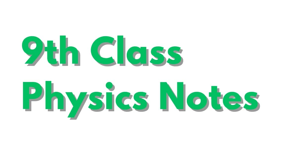 Class 9 Physics Notes