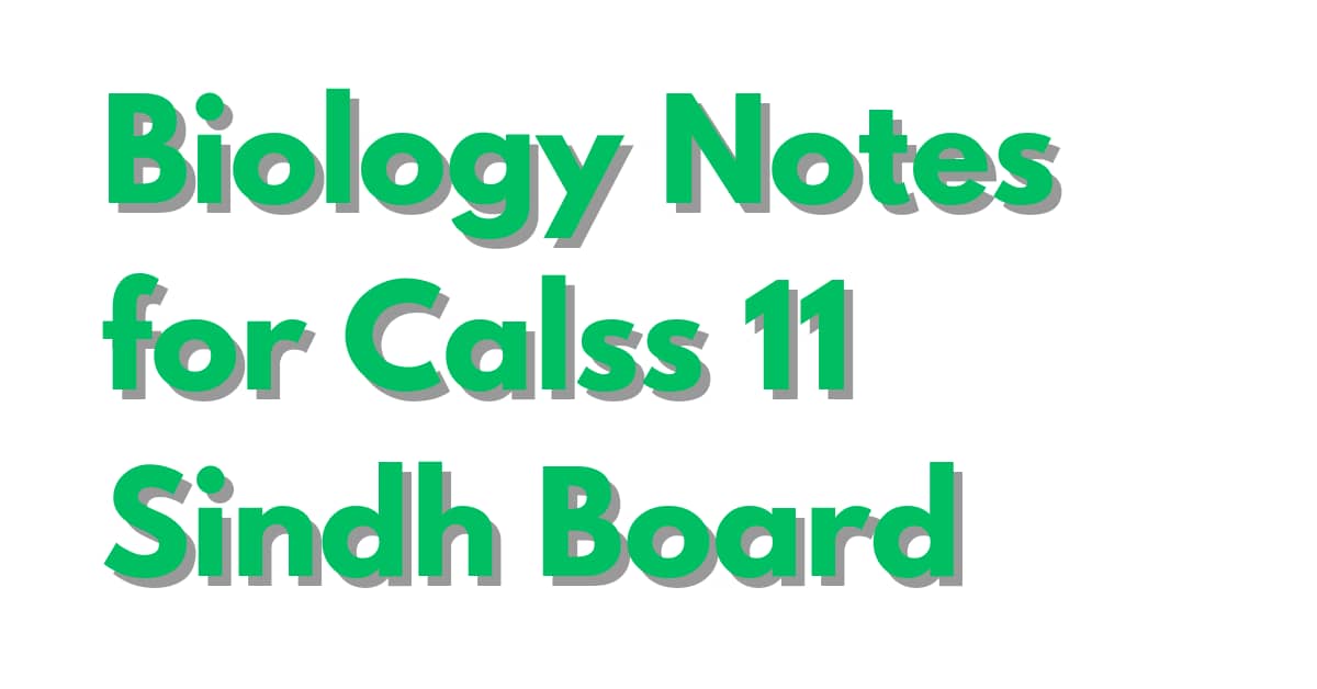 Biology Notes for Class 11 Sindh Board