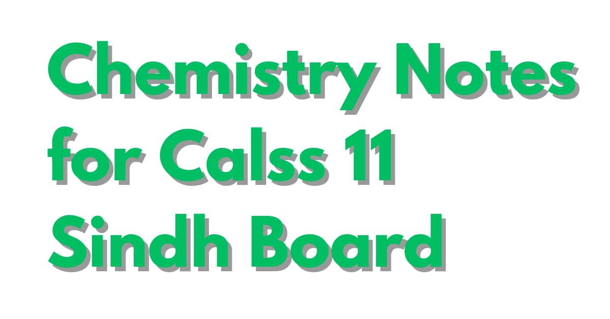 Chemistry Notes for Class 11 Sindh Board
