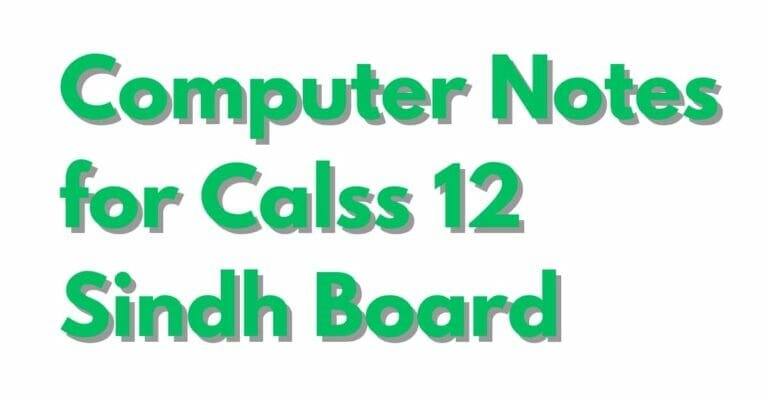 Computer Notes for Class 12 Sindh Board