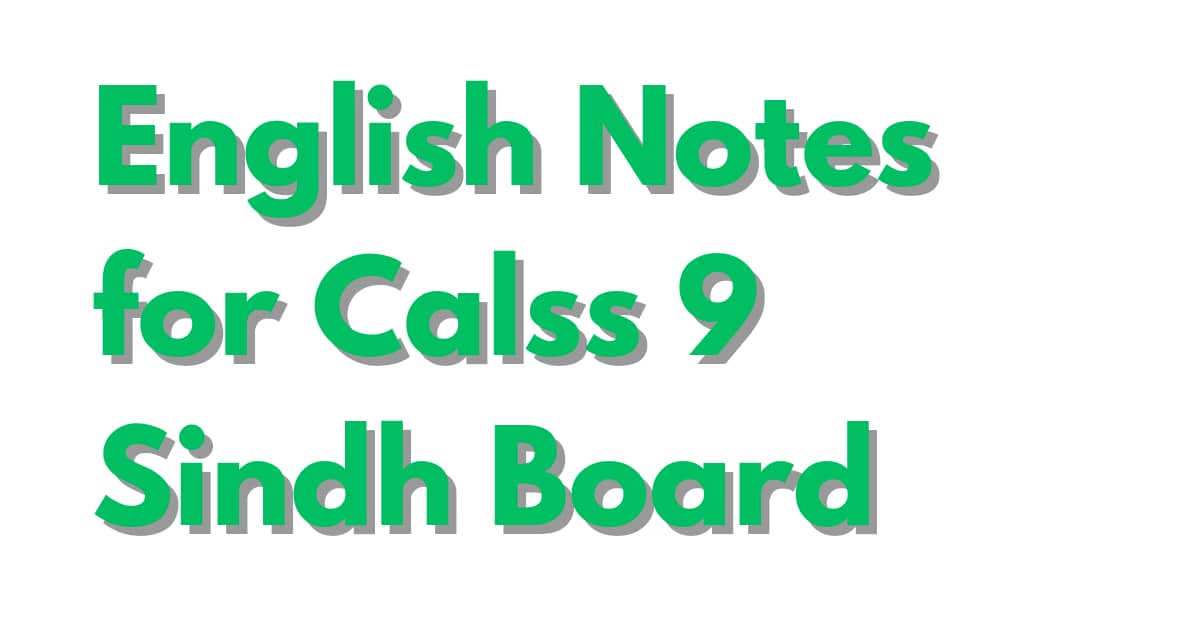English Notes for Class 9 Sindh Board